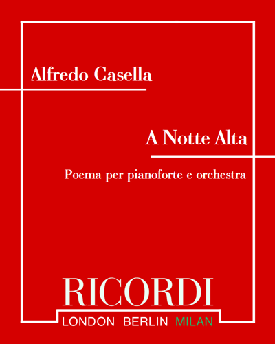 A Notte Alta - Poema per pianoforte e orchestra — 阿尔弗雷多·卡塞拉