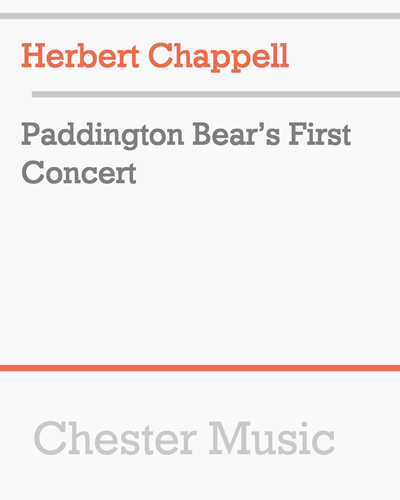 Paddington Bear's First Concert — Herbert Chappell