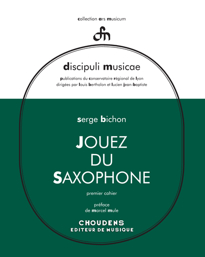 Jouez du saxophone, premier cahier — Serge Bichon