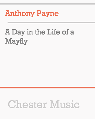 A Day in the Life of a Mayfly — Anthony Payne