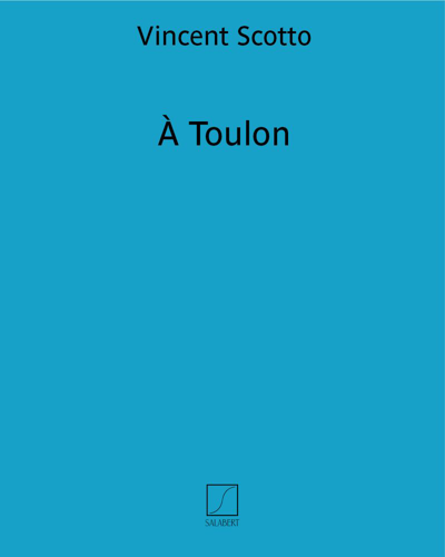 À Toulon (Marche in 6/8 sung in the film 'Trois de la Marine') — Vincent Scotto