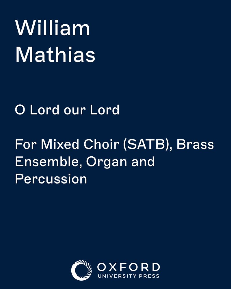 O Lord our Lord — William Mathias