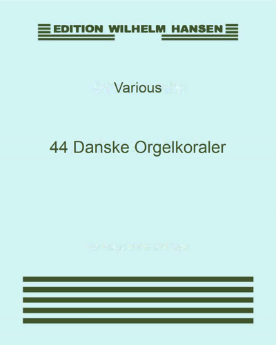Forty-four Danish Organ Chorales — 合集