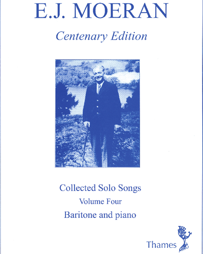 Collected Solo Songs, Vol. 4 [Centenary Edition] — Ernest John Moeran