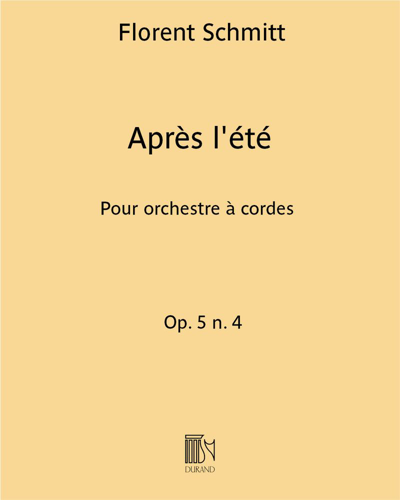 Après l'été (Excerpt No. 4 from 'Soirs'), op. 5 — Florent Schmitt