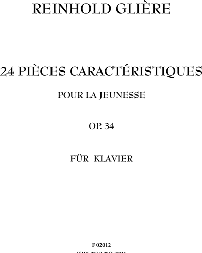 24 Pièces caractéristiques pour la jeunesse Op. 34 — 格利埃尔