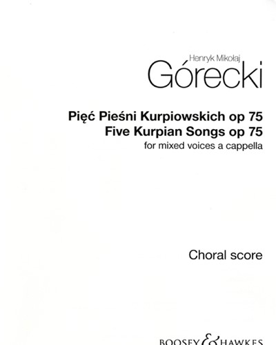 Five Kurpian Songs, op. 75 — Henryk Mikołaj Górecki