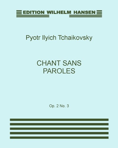 Chant sans paroles, op. 2 no. 3 — Pyotr Ilyich Tchaikovsky