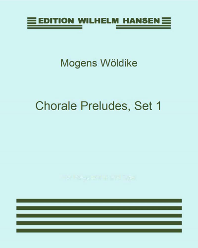 Chorale Preludes, Set 1 — Mogens Wöldike