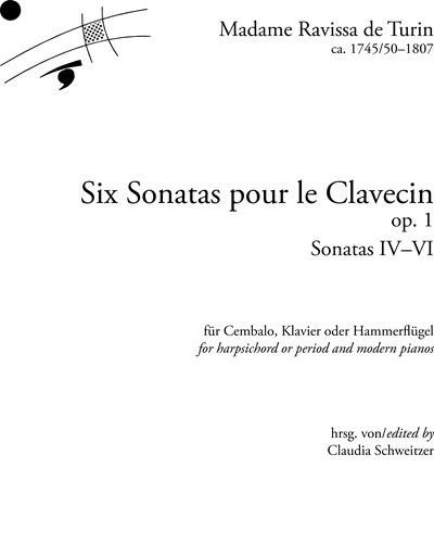 Six Sonatas for the Harpsichord, op. 1 No. 4 - 6 — Madame Ravissa de Turin