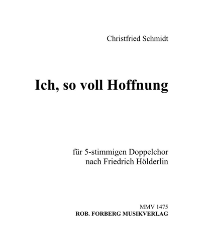 Ich, so voll Hoffnung — Christfried Schmidt