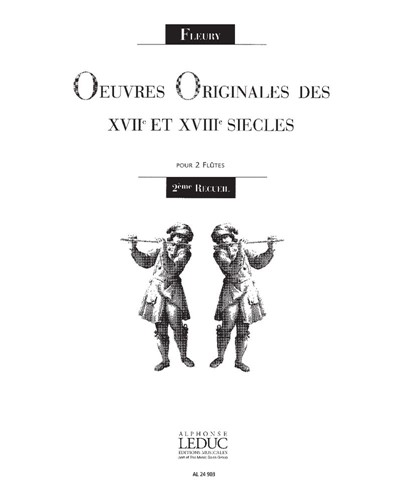 Oeuvres originales des XVIIe et XVIIIe siècles, Vol. 2 — Louis Fleury