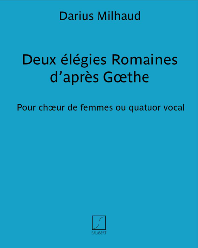 Two Roman Elegies (After Goethe), op. 114 — 米约