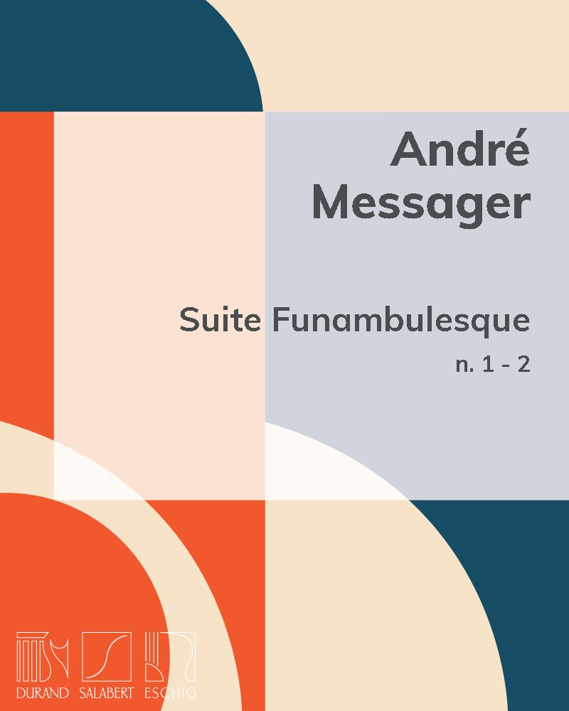 Suite Funambulesque No. 1 - 2 — André Messager