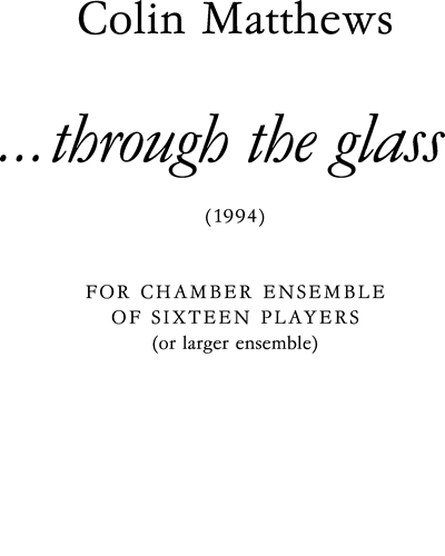 ...through the glass — Colin Matthews