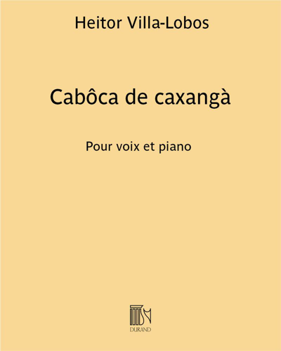 Cabôca de caxangà (Extract No. 10 from 'Chansons typiques Brésiliennes') — 维拉-洛博斯