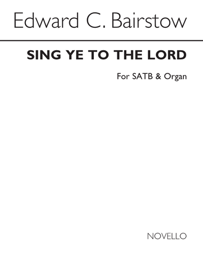 Sing Ye to the Lord — Edward Bairstow