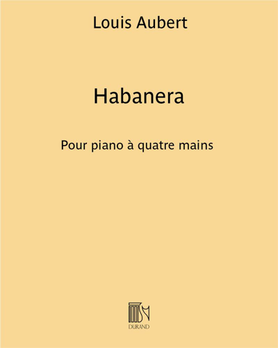 Habanera — Louis Aubert
