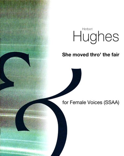 She Moved Thro' the Fair — Herbert Hughes