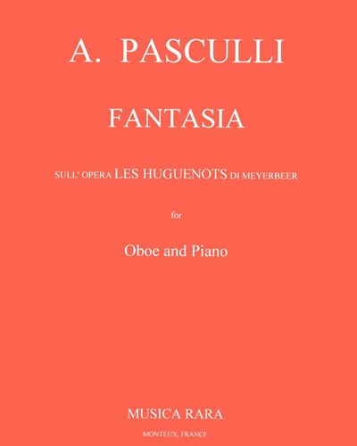 Fantasie über die Oper 'Les Huguenots' (After Meyerbeer) — Antonio Pasculli