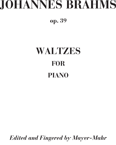 Waltzes for Pianoforte, op. 39 — 勃拉姆斯