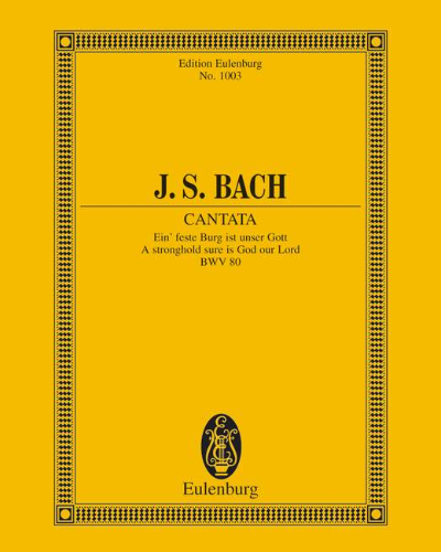 Cantata No. 80 'A stronghold sure is God our Lord' — Johann Sebastian Bach