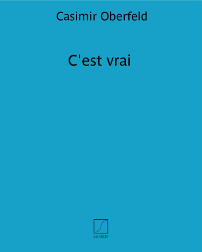 C'est vrai (marche chantée dans la revue des Folies-Bergère «Folies en folie») — Casimir Oberfeld