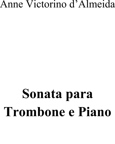 Sonata for Bass Trombone and Piano — Anne Victorino d'Almeida