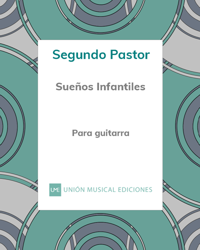 Sueños Infantiles (Suite) — Segundo Pastor