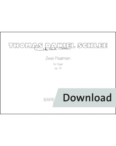 Two Psalms for Organ, op. 74 — Thomas Daniel Schlee