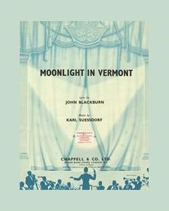 Moonlight In Vermont — Karl Suessdorf