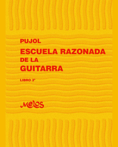 Escuela razonada de la guitarra, Libro 3° — Emilio Pujol