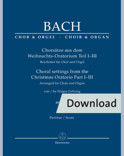 Choral settings from the Christmas Oratorio Part I-III — Johann Sebastian Bach