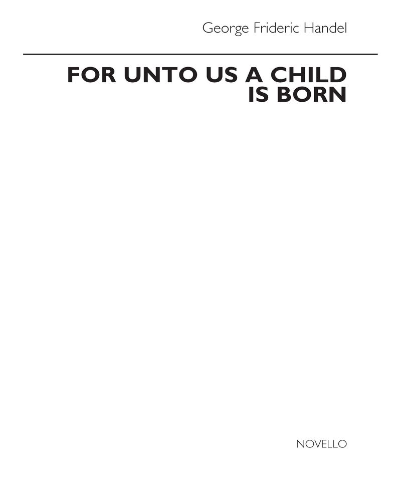 For unto us a Child is born — 亨德尔