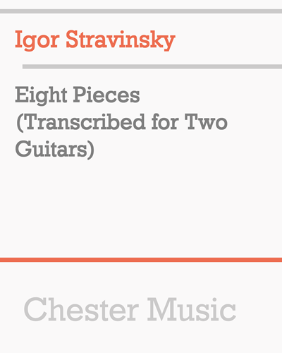 Eight Pieces (Transcription for Two Guitars) — 斯特拉文斯基