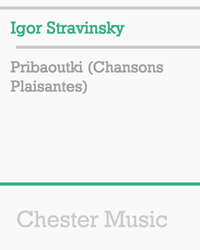 Pribaoutki (Chansons Plaisantes) — 斯特拉文斯基