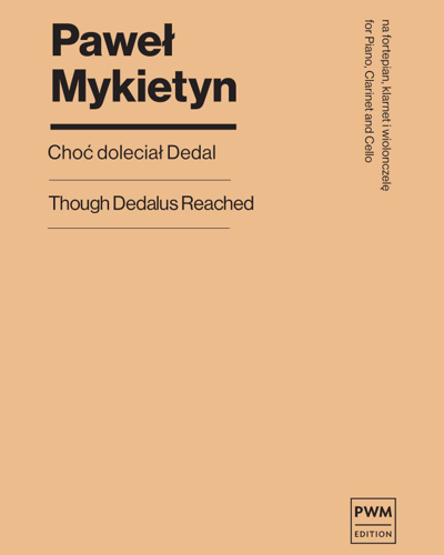 Though Dedalus Reached — Paweł Mykietyn