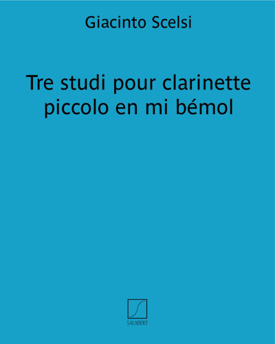 Three Studies for E-flat Piccolo Clarinet — 贾钦托·谢尔西
