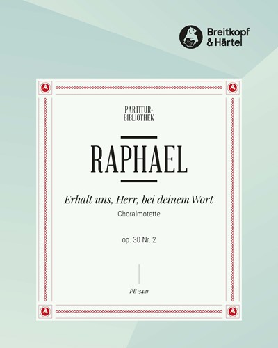 Erhalt uns, Herr, bei deinem Wort, op. 30/2 — Günter Raphael