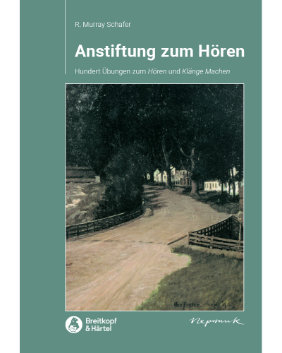 Anstiftung zum Hören — Raymond Murray Schafer