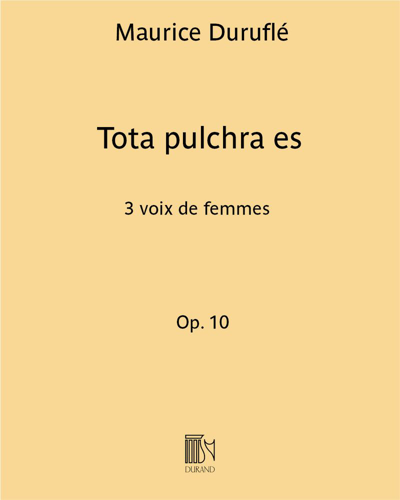Tota pulchra es Op. 10 (extrait n. 2 des "Quatre Motets sur des thèmes grégoriens") — 迪吕弗莱