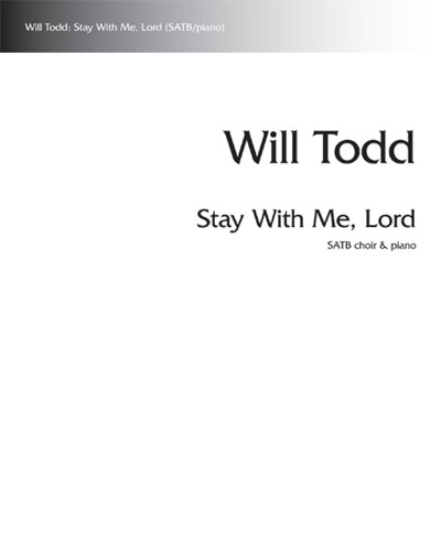 Stay with Me, Lord — Will Todd