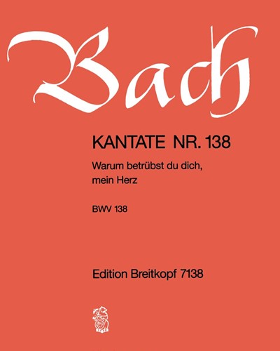 Cantata BWV 138: 'Warum betrübst du dich, mein Herz' — Johann Sebastian Bach