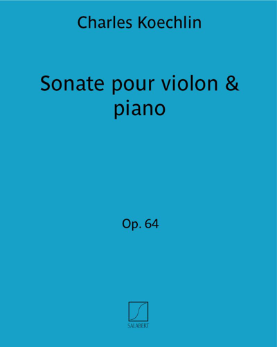 Sonata for Violin and Piano, op. 64 — 夏尔·凯什兰