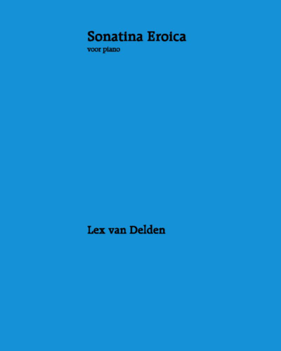 Sonatina Eroica — Lex van Delden