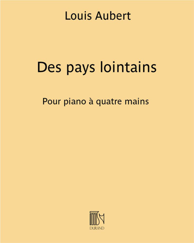 Des pays lointains (extrait n. 4 de "Feuille d’images") — Louis Aubert