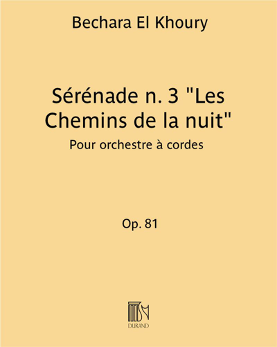 Sérénade No. 3 'Les Chemins de la nuit', op. 81 — Bechara El Khoury