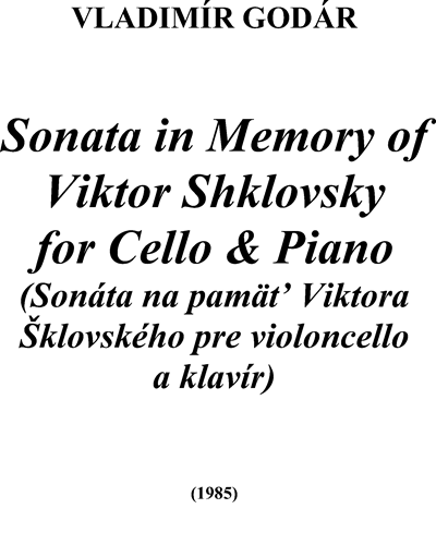Sonata for Cello and Piano (In Memory of Viktor Shklovsky) — Vladimír Godár