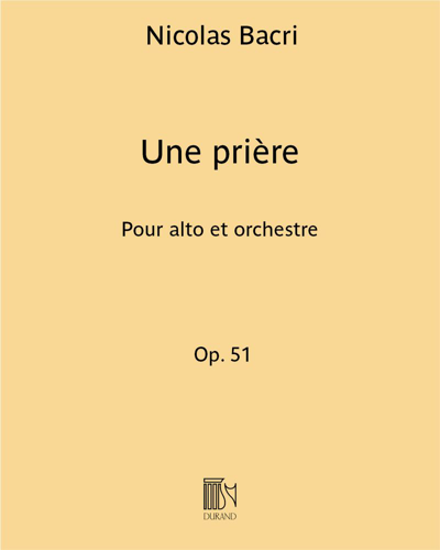Une prière Op. 51 - Por alto (ou violon ou violoncelle) et orchestre — Nicolas Bacri
