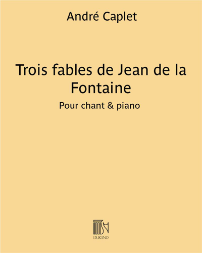 Trois fables de Jean de la Fontaine — André Caplet